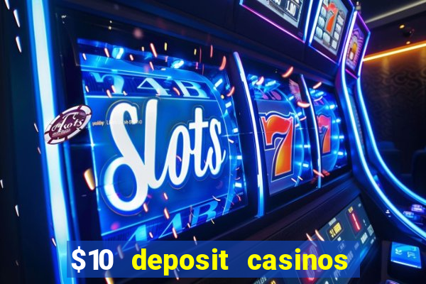 $10 deposit casinos with paysafecard