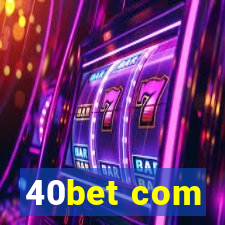 40bet com