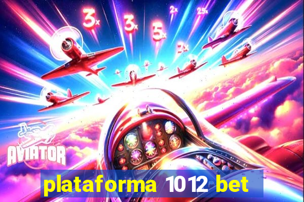 plataforma 1012 bet