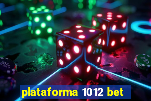 plataforma 1012 bet