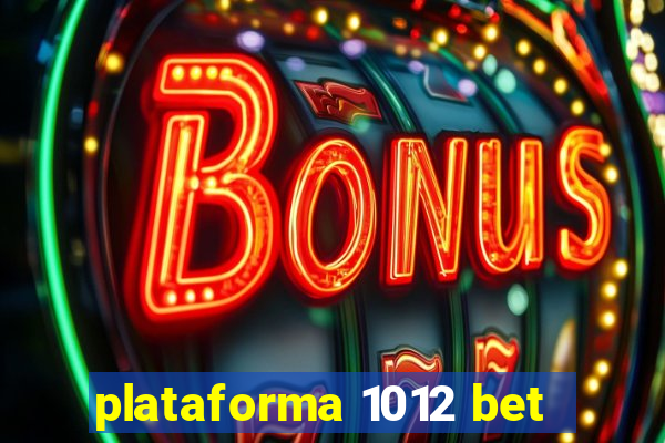 plataforma 1012 bet