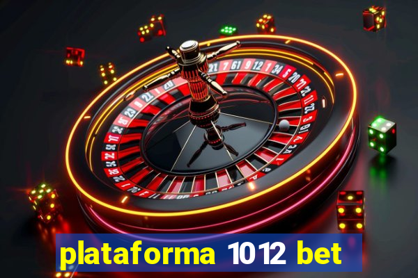 plataforma 1012 bet