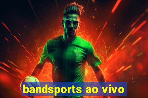 bandsports ao vivo