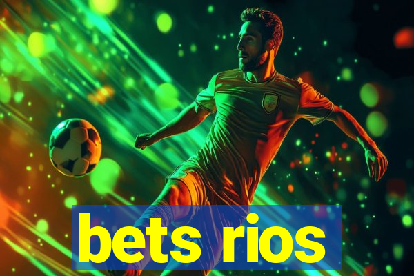 bets rios