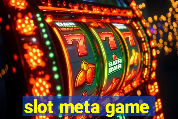 slot meta game