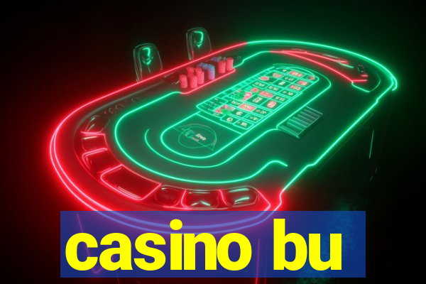 casino bu