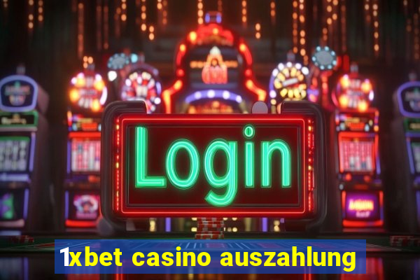 1xbet casino auszahlung