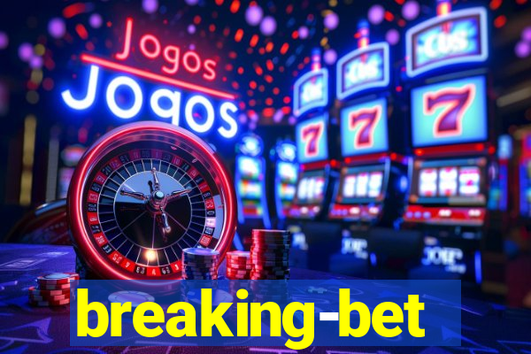 breaking-bet