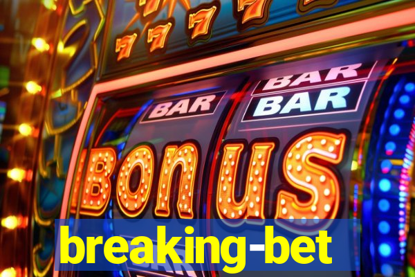 breaking-bet