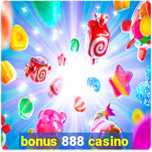 bonus 888 casino