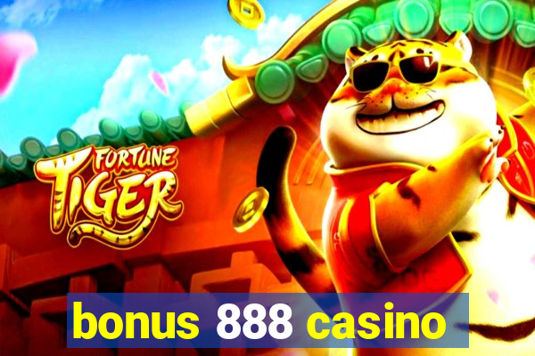 bonus 888 casino