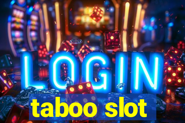 taboo slot