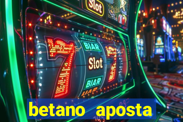 betano aposta esportiva online