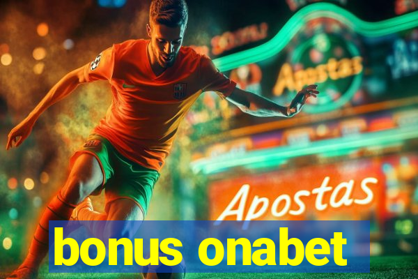 bonus onabet