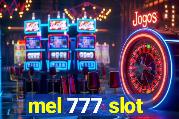 mel 777 slot