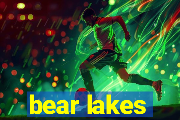 bear lakes