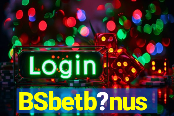 BSbetb?nus