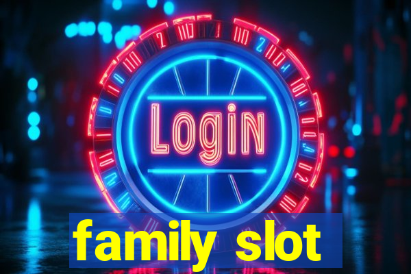 family slot