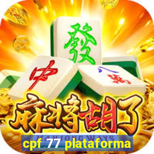 cpf 77 plataforma