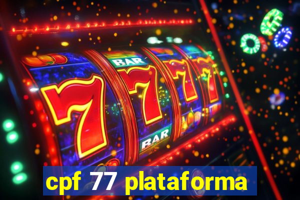 cpf 77 plataforma