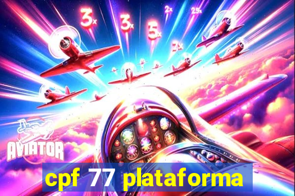 cpf 77 plataforma