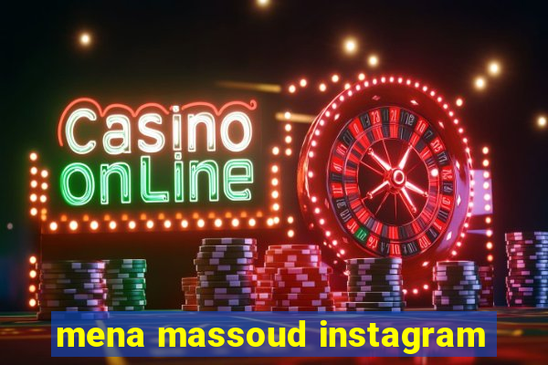 mena massoud instagram