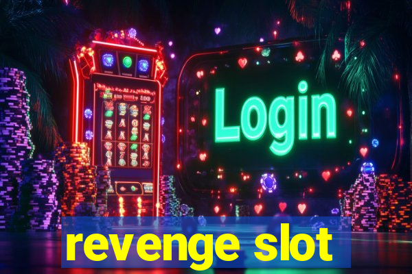 revenge slot