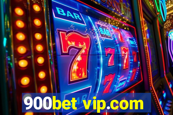 900bet vip.com