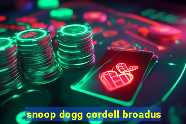 snoop dogg cordell broadus