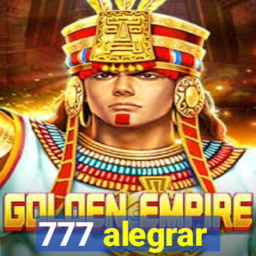 777 alegrar