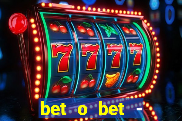 bet o bet - reclame aqui