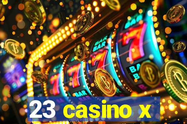 23 casino x