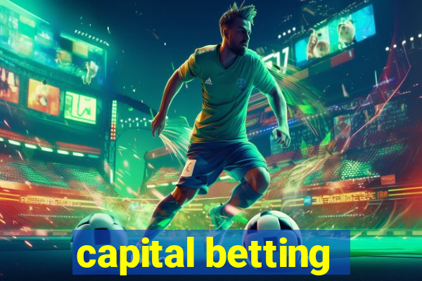 capital betting