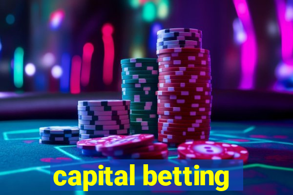 capital betting