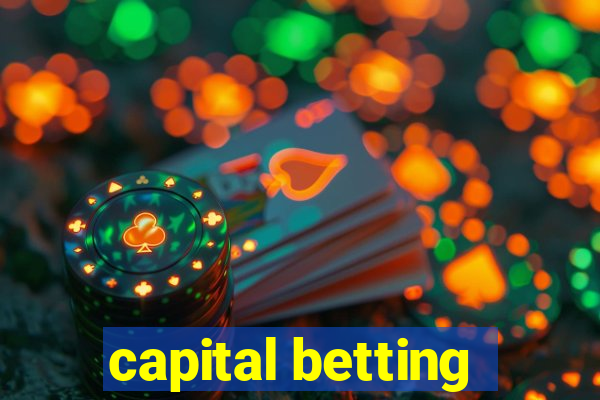 capital betting