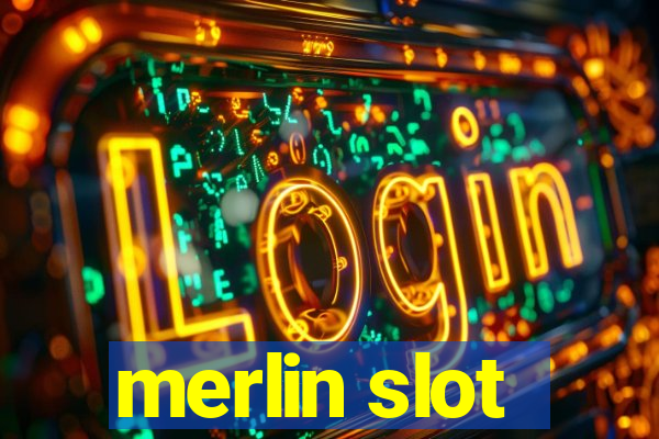 merlin slot