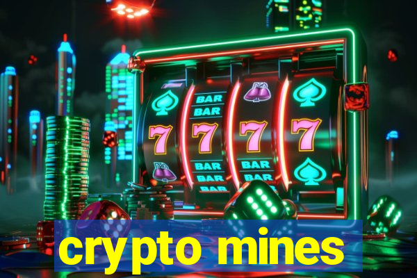 crypto mines