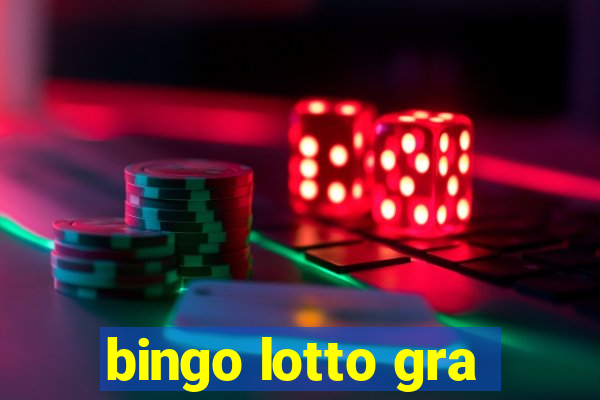 bingo lotto gra