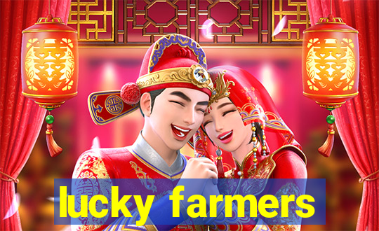 lucky farmers