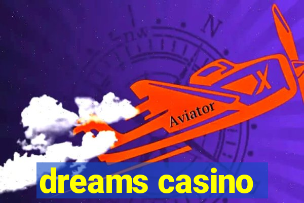 dreams casino