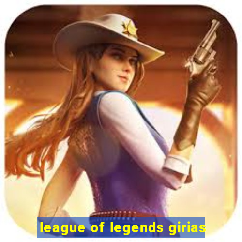 league of legends girias