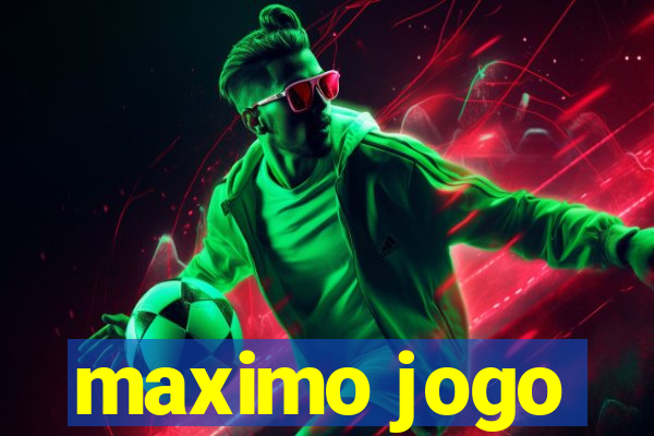 maximo jogo