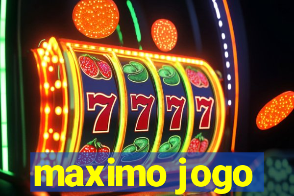 maximo jogo