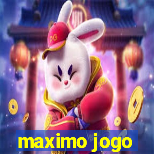 maximo jogo