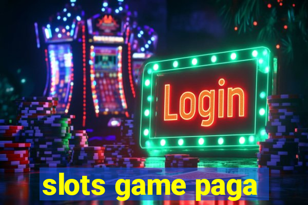 slots game paga