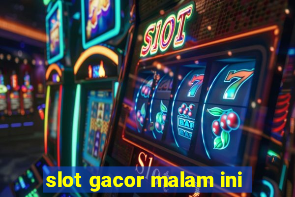 slot gacor malam ini