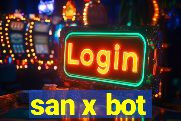 san x bot