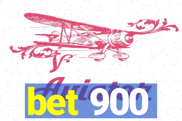 bet 900