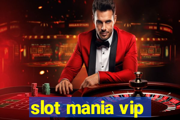 slot mania vip