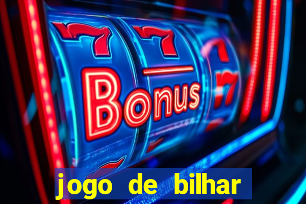 jogo de bilhar valendo dinheiro online